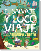 El salvaje y loco viaje de Abelardo y Berto