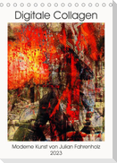 Die moderne Kunst der Digitalen Collage (Tischkalender 2023 DIN A5 hoch)