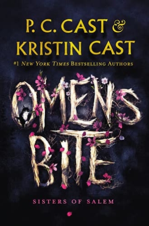 Cast, P C / Kristin Cast. Omens Bite - Sisters of Salem. St. Martin's Publishing Group, 2022.