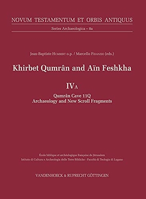 Humbert, Jean-Baptiste / Marcello Fidanzio (Hrsg.). Khirbet Qumrân and Aïn Feshkha IV A - Qumran Cave 11Q: Archaeology and New Scroll Fragments. Vandenhoeck + Ruprecht, 2019.