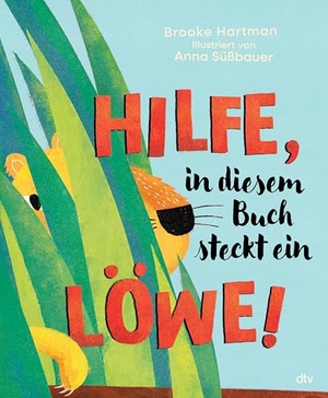 Hartman, Brooke. Hilfe, in diesem Buch steckt ein Löwe! - Witziges, interaktives Bilderbuch mit überraschendem Ende. dtv Verlagsgesellschaft, 2025.