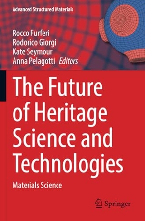Furferi, Rocco / Rodorico Giorgi et al (Hrsg.). The Future of Heritage Science and Technologies - Materials Science. Springer, 2023.