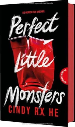 He, Cindy R. X.. Perfect Little Monsters - Psychologischer YA-Thriller über dunkle Geheimnisse an einer Highschool. Thienemann, 2026.