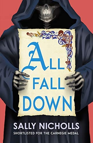 Nicholls, Sally. All Fall Down. Andersen Press Ltd, 2019.