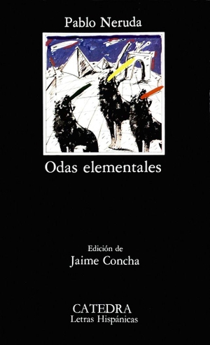 Neruda, Pablo. Odas elementales. Ediciones Cátedra, 1988.