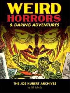 Kubert, Joe. Weird Horrors & Daring Adventures. Fantagraphics Books, 2013.