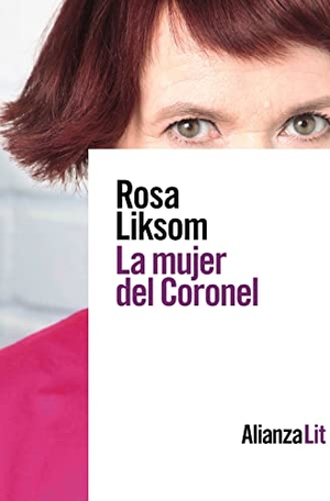 Liksom, Rosa. La mujer del coronel. Alianza Editorial, 2020.