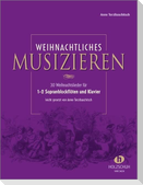 Weihnachtliches Musizieren für 1-2 Sopranblockflöten und Klavier