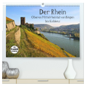 Der Rhein. Oberes Mittelrheintal von Bingen bis Koblenz (hochwertiger Premium Wandkalender 2025 DIN A2 quer), Kunstdruck in Hochglanz