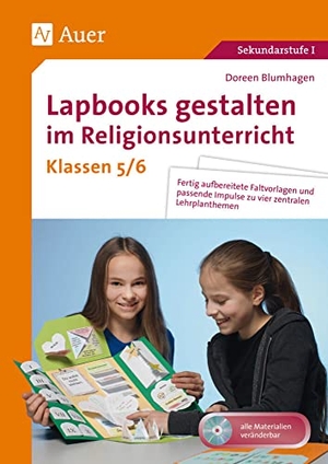 Blumhagen, Doreen. Lapbooks gestalten im Religionsunterricht 5-6 - Fertig aufbereitete Faltvorlagen und passende Impulse zu vier zentralen Lehrplanthemen (5. und 6. Klasse). Auer Verlag i.d.AAP LW, 2018.