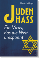 Judenhass. Ein Virus, das die Welt umspannt