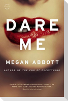 Dare Me: A Novel