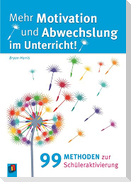 Mehr Motivation und Abwechslung im Unterricht!