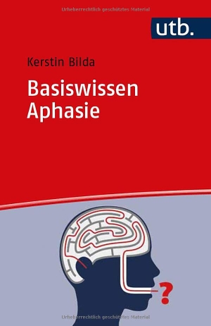 Bilda, Kerstin. Basiswissen Aphasie. UTB GmbH, 2022.