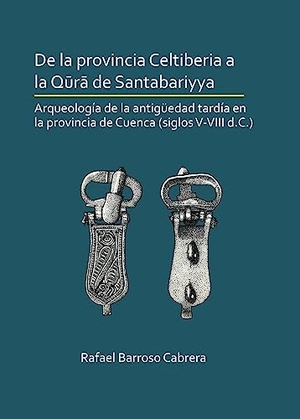 Barroso Cabrera, Rafael. De la provincia Celtiberia a la qura de Santabariyya: Arqueologia de la Antiguedad tardia en la provincia de Cuenca (siglos V-VIII d.C.). Archaeopress, 2019.