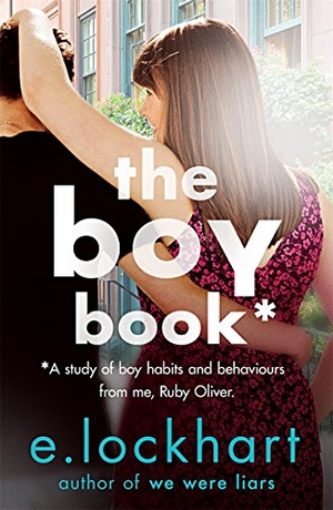 Lockhart, E.. Ruby Oliver 2 - The Boy Book. Bonnier Books UK Limited, 2016.