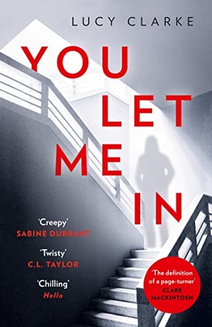 Clarke, Lucy. YOU LET ME IN PB. Harper Collins Publishers - UK Wholesale Acct, 2019.