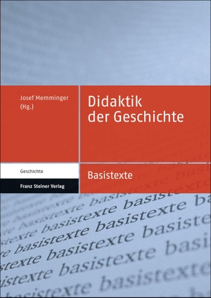 Memminger, Josef (Hrsg.). Didaktik der Geschichte. Steiner Franz Verlag, 2020.