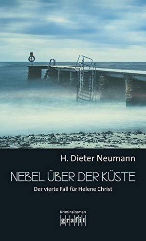 Neumann, H. Dieter. Nebel über der Küste - Der vierte Fall für Helene Christ. Grafit Verlag, 2017.