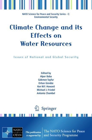 Baba, Alper / Gökmen Tayfur et al (Hrsg.). Climate Change and its Effects on Water Resources - Issues of National and Global Security. Springer Netherlands, 2011.