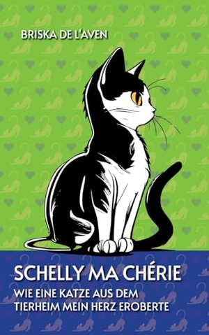 de L'Aven, Briska. Schelly Ma Chérie - Wie eine Katze aus dem Tierheim mein Herz eroberte. Brigitte Meyer-Simon Verlag, 2025.