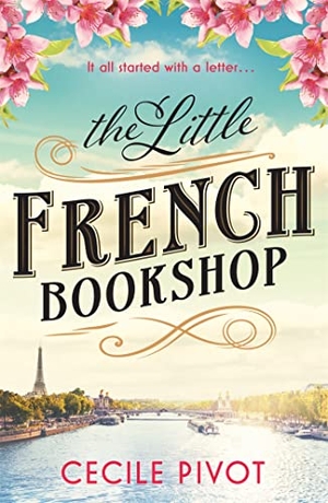Pivot, Cecile. The Little French Bookshop. Hodder And Stoughton Ltd., 2022.