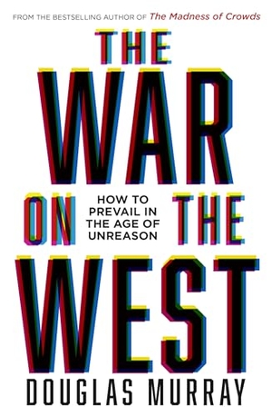 Murray, Douglas. The War on the West. HarperCollins Publishers, 2022.