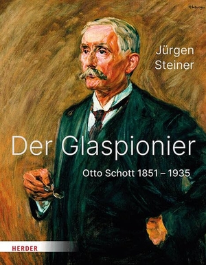Steiner, Jürgen. Der Glaspionier - Otto Schott 1851-1935. Herder Verlag GmbH, 2026.
