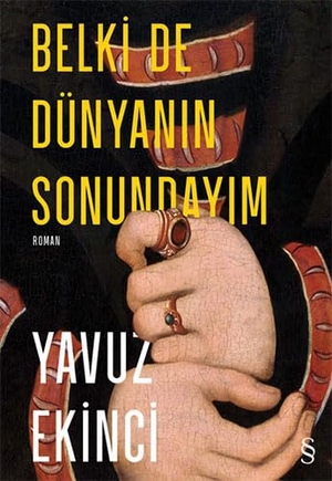 Ekinci, Yavuz. Belki De Dünyanin Sonundayim Ciltli. Everest Yayinlari, 2022.