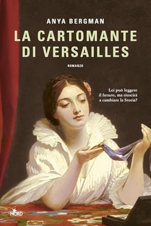 Bergman, Anya. La cartomante di Versailles. Nord, 2026.