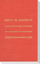 Birth to Maturity