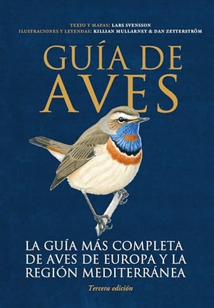 Svensson, Lars. Guía de aves : Europa y la región mediterránea. Ediciones Omega, S.A., 2023.