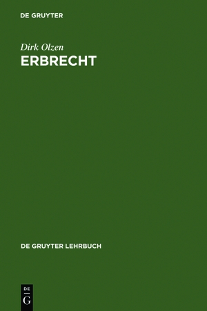 Olzen, Dirk. Erbrecht. De Gruyter, 2005.