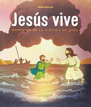 Ballaz Zabalza, Jesús / Jesús Ballaz Zabala. Jesús vive. : Momentos de la vida de Jesús. Editorial Claret, S.L.U., 2018.
