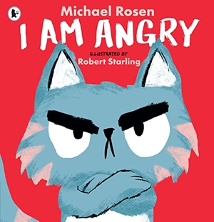 Rosen, Michael. I Am Angry. Walker Books Ltd., 2022.