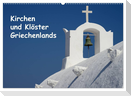 Kirchen und Klöster Griechenlands (Wandkalender 2025 DIN A2 quer), CALVENDO Monatskalender