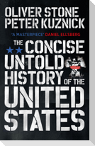 The Concise Untold History of the United States