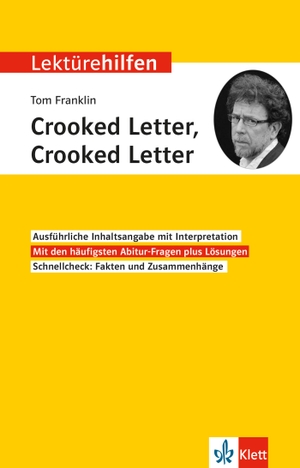 Lektürehilfen Tom Franklin "Crooked Letter, Crooked Letter" - Interpretationshilfe für Oberstufe und Abitur. Klett Lerntraining, 2017.