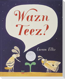 Wazn Teez?
