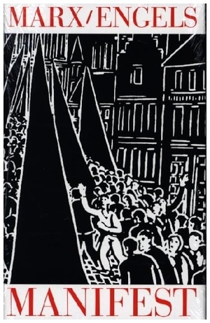 Marx, Karl / Friedrich Engels. Manifest der Kommunistischen Partei - Illustrierte Ausgabe. Dietz Verlag Berlin GmbH, 2003.