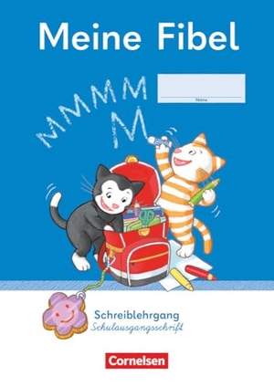 Meine Fibel 1. Schuljahr - Schreiblehrgang Schulausgangsschrift. Cornelsen Verlag GmbH, 2023.