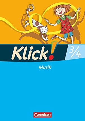 Dippon, Claudia / Klatt, Gabriele et al. Klick! Musik 3./4. Schuljahr - Unterstufe - Westliche Bundesländer - Schulbuch mit Beilage "Hörspaziergang/Würfelspiel". Cornelsen Verlag GmbH, 2009.