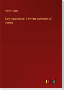 Early Aspirations: A Private Collection of Poems