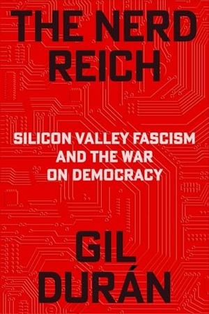 Durán, Gil. The Nerd Reich. Simon + Schuster UK, 2026.