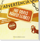 Advertència. No obris aquest llibre!