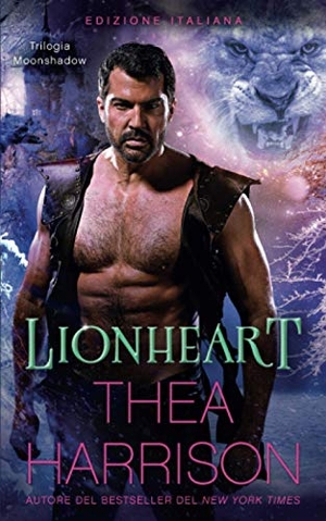 Harrison, Thea. Lionheart - Edizione Italiana. Teddy Harrison LLC, 2020.