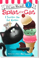 Splat the Cat: I Scream for Ice Cream