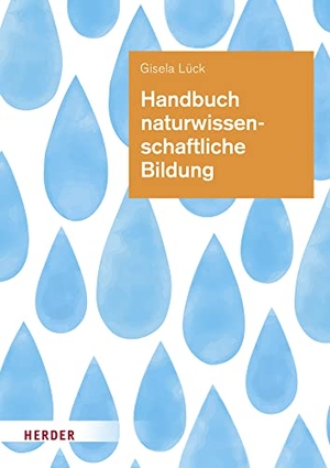 Lück, Gisela. Handbuch naturwissenschaftliche Bildung - Theorie und Praxis für die Arbeit in Kindertageseinrichtungen. Herder Verlag GmbH, 2022.