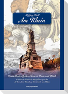 Am Rhein. Deutschlands Mythen-Strom in Poesie und Politik.