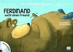 Köhnen, Maria / Hartmut Hoefs. Mein musikalisches Bilderbuch (Bd. 2) - Ferdinand sucht einen Freund - Mit Hörspiel CD. Ullmann Medien GmbH, 2018.